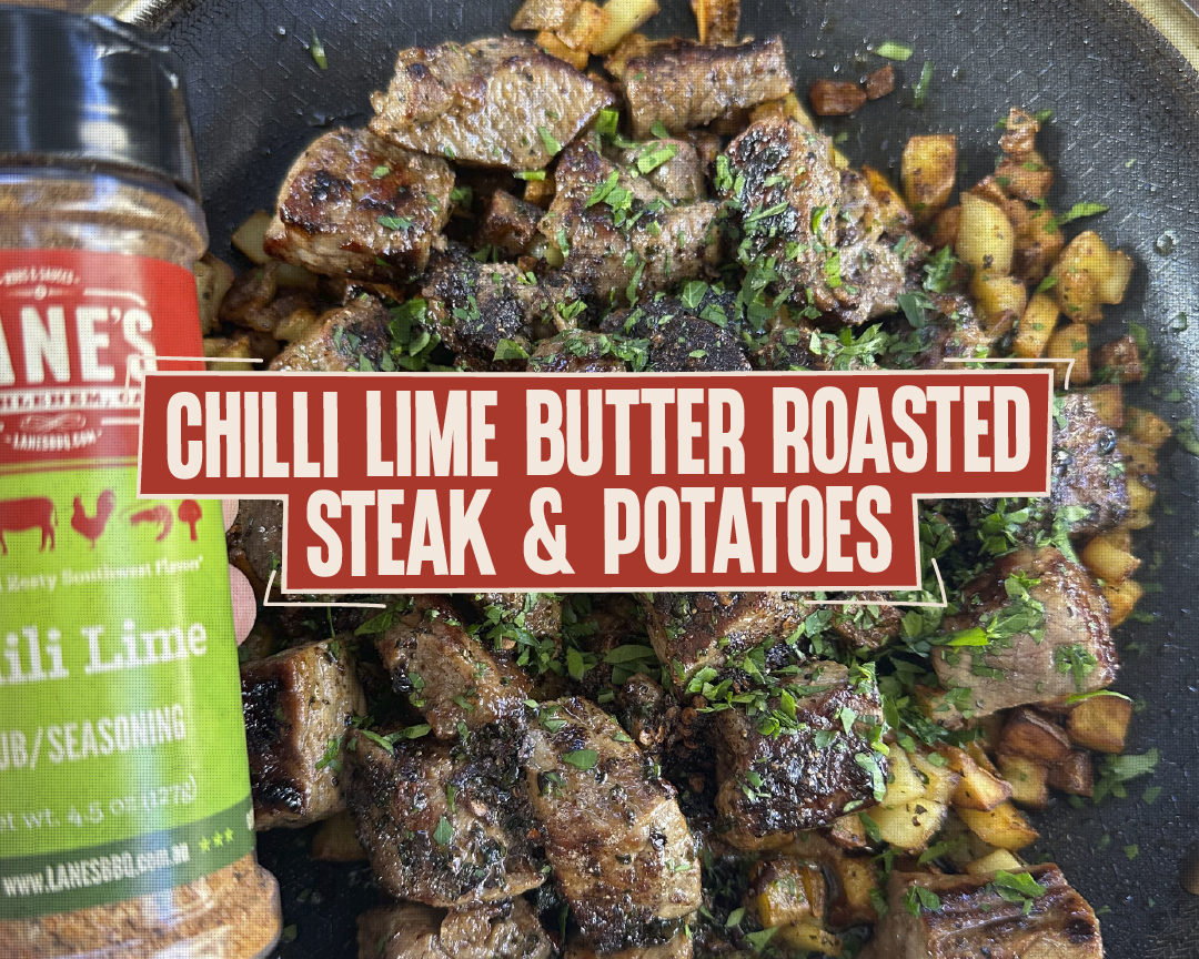 Chilli Lime Butter Roasted Potatoes and Steak