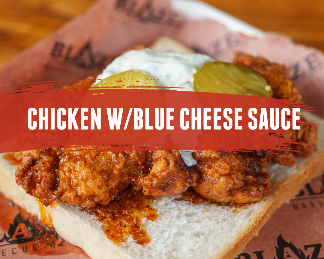 Nashville Chicken w/Blue Cheese Ranch Sauce