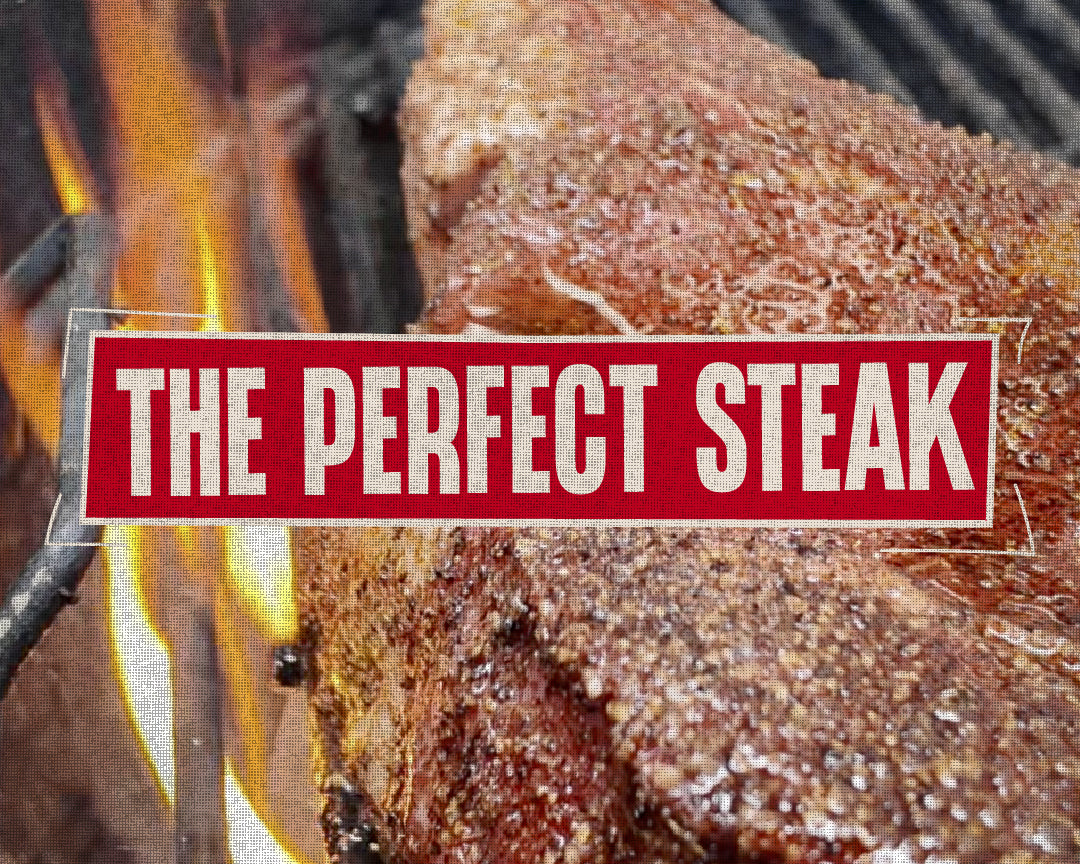 The Perfect Steak