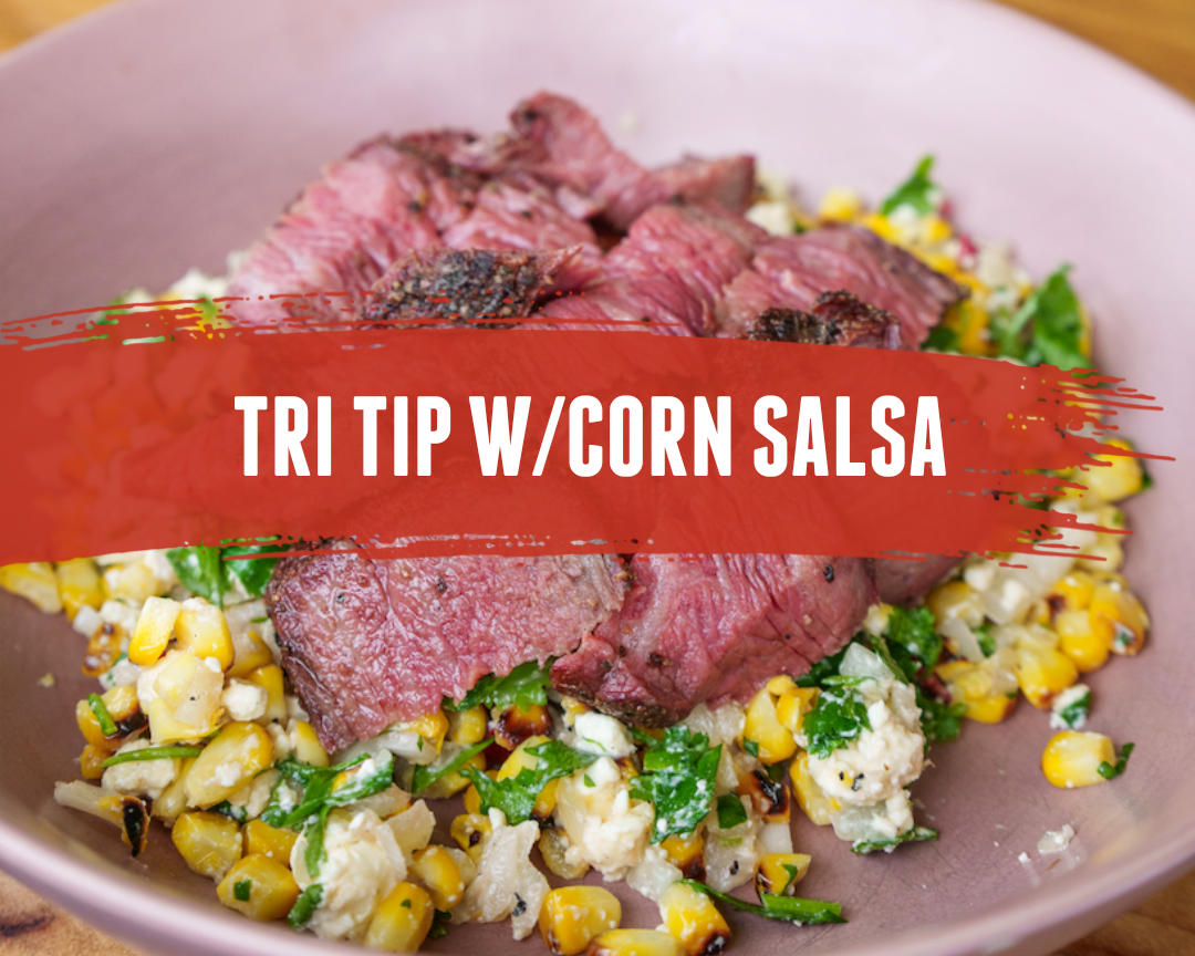 Tri Tip w/Corn Salsa